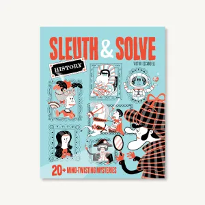Sleuth & Solve: HISTORY: 20  Mind-Twisting Mysteries