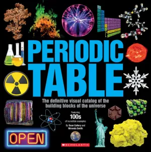 The Periodic Table: The Definitive Catalog of the Building Blocks of the Universe